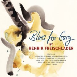 Blues For Gary - Henrik Freischlader