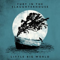 Little Big World - Fury In The Slaughterhouse