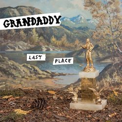 Last Place - Grandaddy