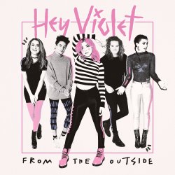 From The Outside - Hey Violet