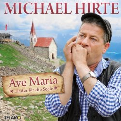 Ave Maria - Lieder fr die Seele - Michael Hirte