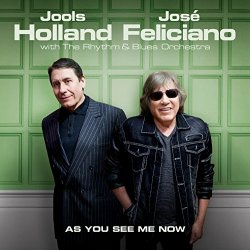 As You See Me Now - Jools Holland + Jose Feliciano