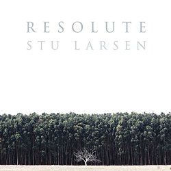 Resolute - Stu Larsen