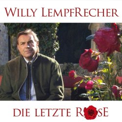 Die letzte Rose - Willy Lempfrecher