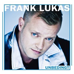 Unbedingt - Frank Lukas