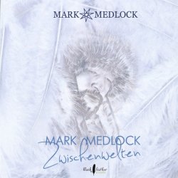 Zwischenwelten - Mark Medlock