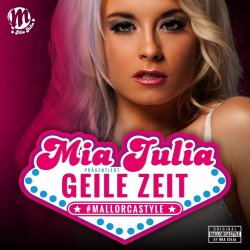Geile Zeit - Mia Julia