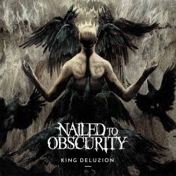 King Delusion - Nailed To Obscurity
