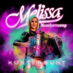 Kunterbunt - Melissa Naschenweng