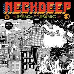 The Peace And The Panic - Neck Deep