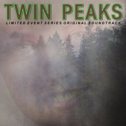 Twin Peaks (Limited Event Series Original Soundtrack) - Soundtrack