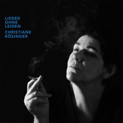 Lieder ohne Leiden - Christiane Rsinger