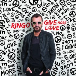 Give More Love - Ringo Starr