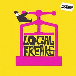 Local Freaks - Sugarmen