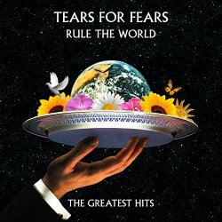 Rule The World - The Greatest Hits - Tears For Fears