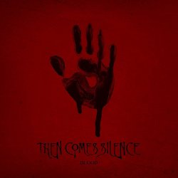 Blood - Then Comes Silence