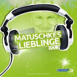 Bayern 3 - Matuschkes Lieblinge - Vol. 5 - Sampler