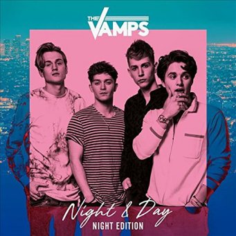 Night And Day (Night Edition) - Vamps