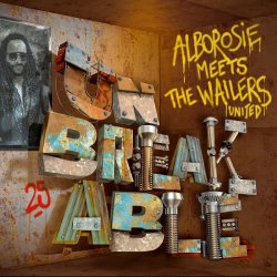 Unbreakable - Alborosie + Wailers United
