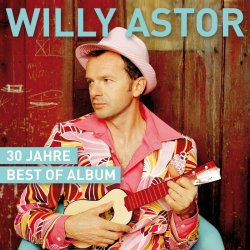 30 Jahre - Best Of Album - Willy Astor