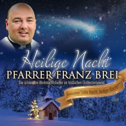 Heilige Nacht - Pfarrer Franz Brei