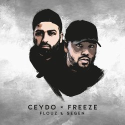 Flouz und Segen - Ceydo + Freeze