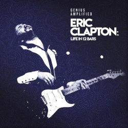 Eric Clapton: Life In 12 Bars (Soundtrack) - Eric Clapton