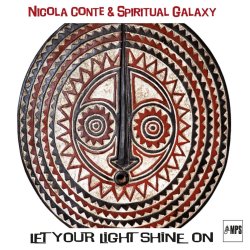 Let Your Light Shine On - Nicola Conte + Spiritual Galaxy