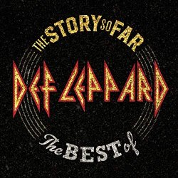 The Story So Far - The Best Of Def Leppard - Def Leppard