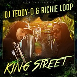 King Street - DJ Teddy-O + Richie Loop