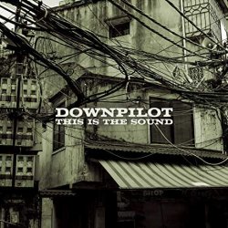 This Is The Sound - Downpilot