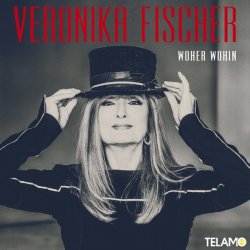 Woher wohin - Veronika Fischer