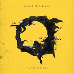 All That Must Be - George FitzGerald