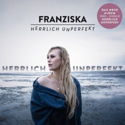 Herrlich unperfekt - Franziska