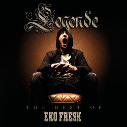 Legende - The Best Of Eko Fresh - Eko Fresh