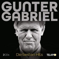 Die besten Hits - Gunter Gabriel