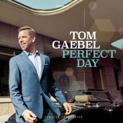 Perfect Day - Tom Gaebel