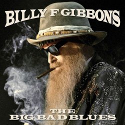 The Big Bad Blues - Bily F Gibbons