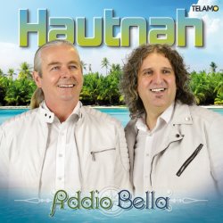 Addio Bella - Hautnah
