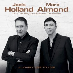 Lovely Life To Live - Jools Holland + Marc Almond