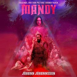 Mandy (Soundtrack) - Johann Johannsson