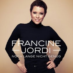 Noch lange nicht genug - Francine Jordi