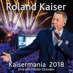 Kaisermania 2018 - Roland Kaiser