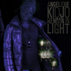 Remain In Light - Angelique Kidjo