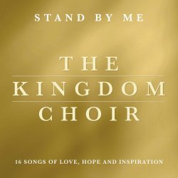 Stand By Me - Kingdom Choir