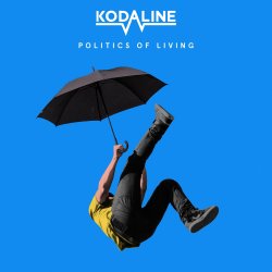 Politics Of Living - Kodaline