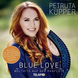 Blue Love - Welthits auf der Panflte - Petruta Kpper