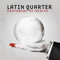 Pantomime Of Wealth - Latin Quarter