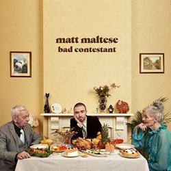 Bad Contestant - Matt Maltese