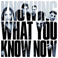 Knowing What You Know Now - Marmozets